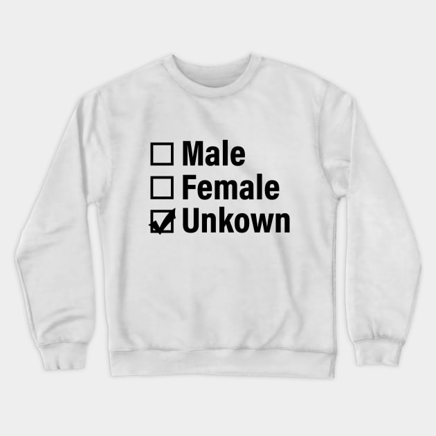 Gender selection male female unknown Crewneck Sweatshirt by RandomSorcery